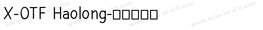 X-OTF Haolong字体转换